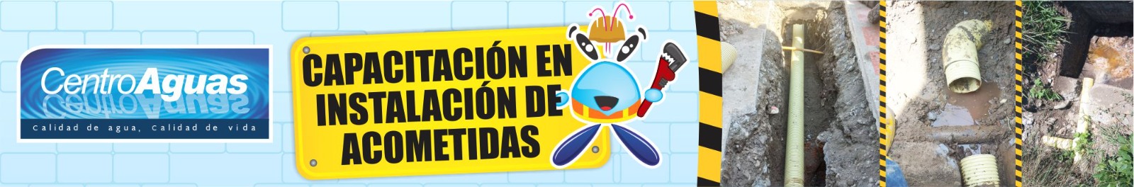 CENTROAGUAS brindará capacitación en instalación de acometidas Diseño para capación