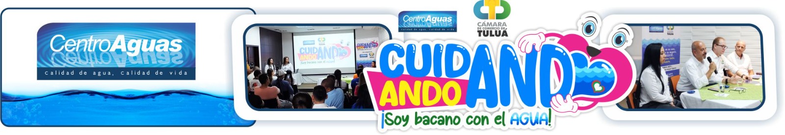 Cuidando Ando, soy bacano con el agua Diseño con dos imágenes del lanzamiento y logo de la campaña