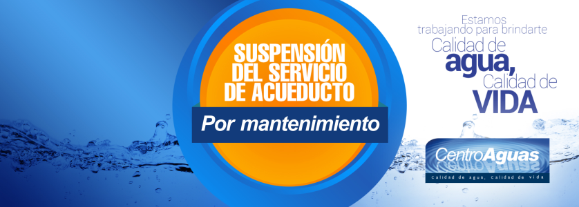 suspensión del servicio de acueducto por mantenimiento en el sector 24 Imagen representativa de suspensión del servicio de acueducto por mantenimiento
